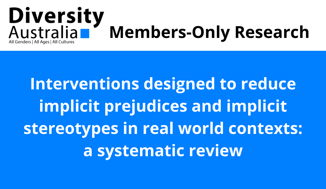 Interventions designed to reduce implicit prejudices and implicit stereotypes in real world contexts: a systematic review