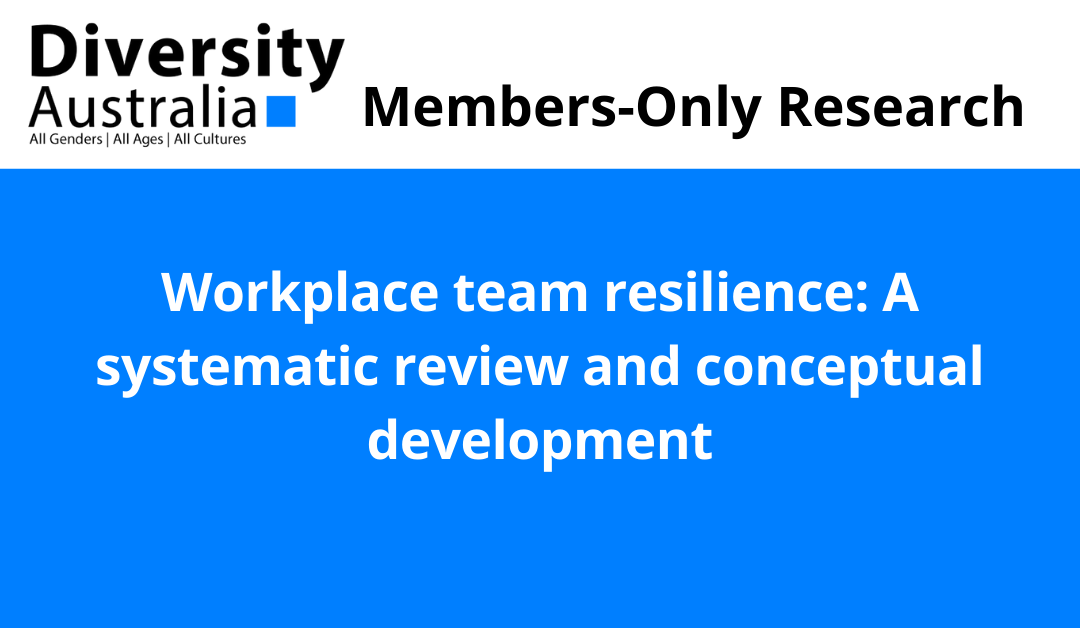 Workplace team resilience: A systematic review and conceptual development